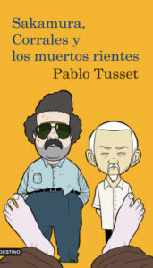 sakamura corrales y los muertos rientes de pablo tussetpablo tusset