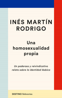 Una homosexualidad propia de Inés Martín Rodrigo