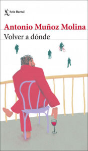 volver a donde de antonio munoz molinaantonio munoz molina