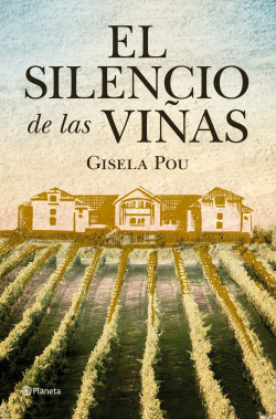 El silencio de las viñas de Gisela Pou
