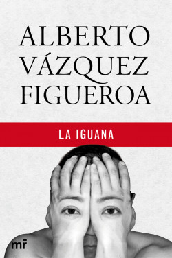 La Iguana de Alberto Vázquez-Figueroa