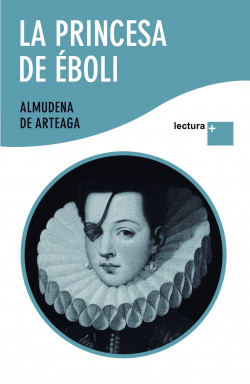 La princesa de Éboli de Almudena de Arteaga