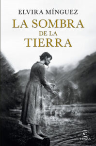 la sombra de la tierra de elvira minguezelvira minguez