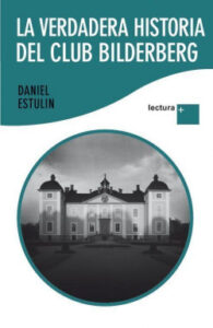 la verdadera historia del club bilderberg de daniel estulindaniel estulin