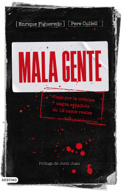 Mala gente de Enrique FigueredoPere Cullell