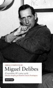 o c miguel delibes el novelista iii de miguel delibesmiguel delibes