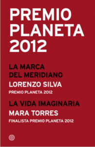 premio planeta 2012 ganador y finalista pack de lorenzo silvamara torreslorenzo silva mara torres
