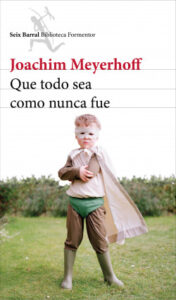 que todo sea como nunca fue de joachim meyerhoffjoachim meyerhoff