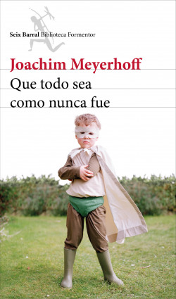 Que todo sea como nunca fue de Joachim Meyerhoff