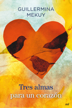 Tres almas para un corazón de Guillermina Mekuy