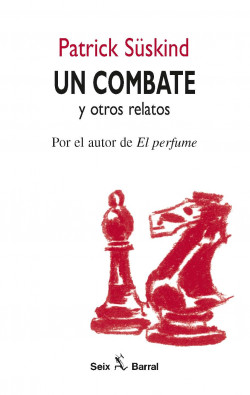 Un combate y otros relatos de Patrick Süskind