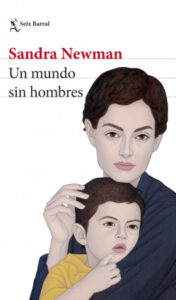 un mundo sin hombres de sandra newmansandra newman