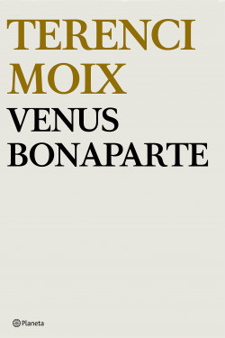 Venus Bonaparte de Terenci Moix