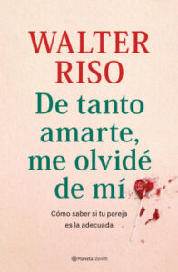 de tanto amarte me olvide de mi de walter riso