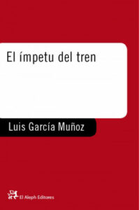 el impetu del tren de luis m garcia munoz