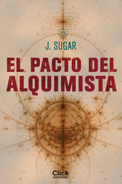 El pacto del alquimista de J. Sugar