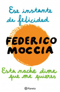 ese instante de felicidad esta noche dime que me quieres de federico mocciafederico moccia