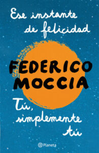ese instante de felicidad tu simplemente tu pack de federico mocciafederico moccia