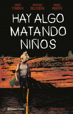 Hay algo matando niños nº 05 de James Tynion IVWerther Dell’ederaMiquel Muerto