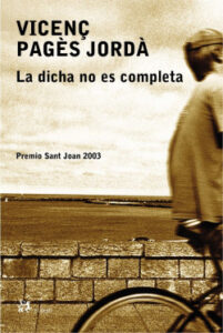 la dicha no es completa de vicenc pages jorda