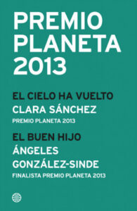 premio planeta 2013 ganador y finalista pack de clara sanchezangeles gonzalez sindeclara sanchez angeles gonzalez sinde