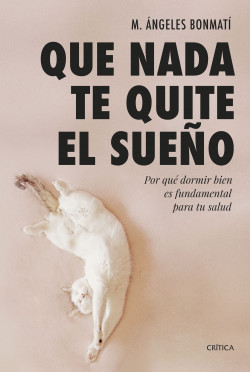 Que nada te quite el sueño de M. Ángeles Bonmatí