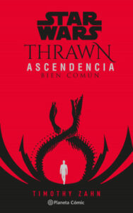 star wars thrawn ascendencia no 02 03 bien comun novela de timothy zahn
