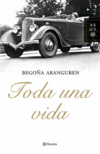 toda una vida de begona arangurenbegona aranguren