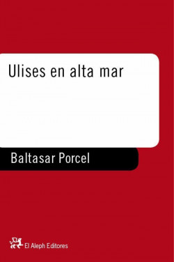 Ulises en alta mar de Baltasar Porcel