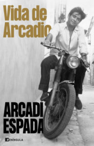 vida de arcadio de arcadi espada