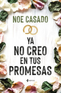 ya no creo en tus promesas de noe casado