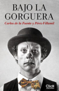 bajo la gorguera de carlos de la fuente y perez villamilcarlos de la fuente y perez villamil