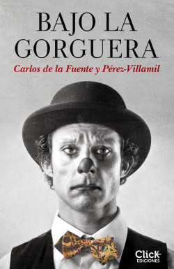 Bajo la gorguera de Carlos de la Fuente y Pérez-Villamil