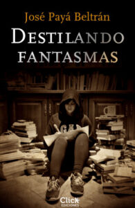 destilando fantasmas de jose payajose paya