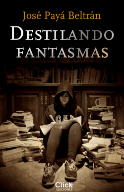 Destilando fantasmas de José Payá
