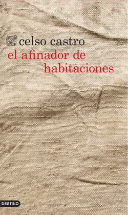 El afinador de habitaciones de Celso Castro