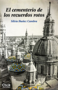 el cementerio de los recuerdos rotos de silvia ibanez cambrasilvia ibanez cambra