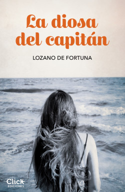 La diosa del capitán de Lozano de Fortuna