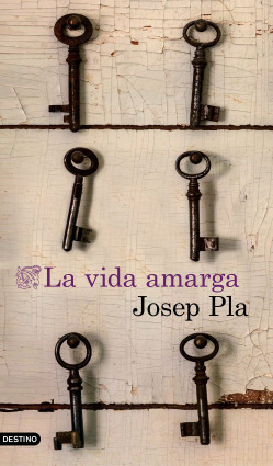 La vida amarga (traducción española) de Josep Pla