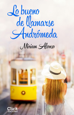 Lo bueno de llamarse Andrómeda de Miriam Alonso