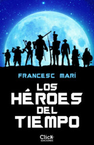 los heroes del tiempo de francesc marifrancesc mari