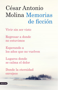 Memorias de ficción (pack) de César Antonio Molina