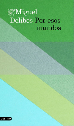 Por esos mundos de Miguel Delibes