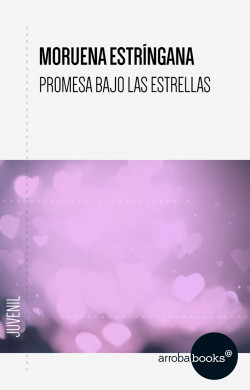 Promesa bajo las estrellas de Moruena Estríngana