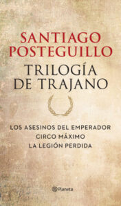 trilogia de trajano pack de santiago posteguillosantiago posteguillo