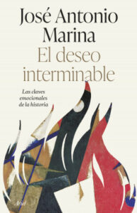 el deseo interminable de jose antonio marina