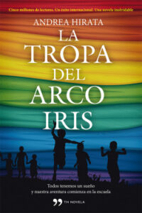 la tropa del arcoiris de andrea hirataandrea hirata