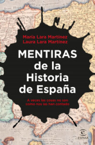 mentiras de la historia de espana de laura lara martinezmaria lara martinez