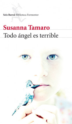 Todo ángel es terrible de Susanna Tamaro