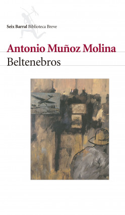 Beltenebros de Antonio Muñoz Molina